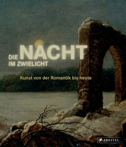 Die Nacht im Zwielicht - Kunst von der Romantik bis heute - Husslein-Arco, Agnes, Brigitte Borchhardt-Birbaumer und Harald Krejci