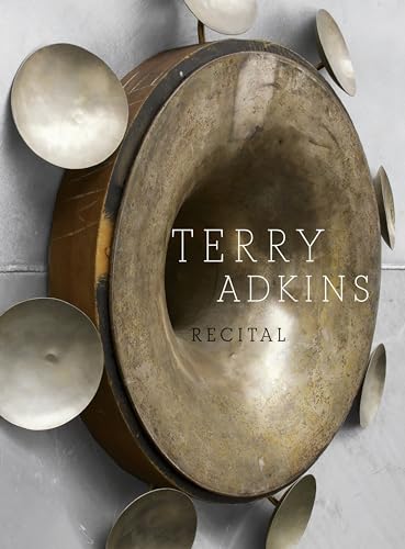 Stock image for Terry Adkins: Recital for sale by Bellwetherbooks