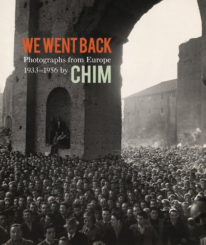 Beispielbild fr We Went Back: Photographs from Europe 1933-1956 by Chim zum Verkauf von HPB-Red