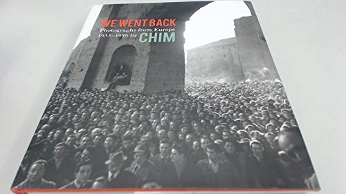 

We Went Back: Photographs from Europe 1933-1956 by Chim
