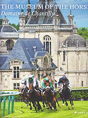 The Museum of the Horse. Domaine de Chantilly.