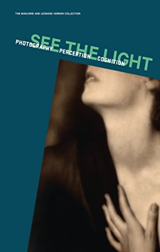 Beispielbild fr See the Light: Photography, Perception, Cognition zum Verkauf von Irish Booksellers