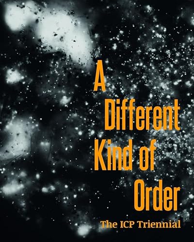 Imagen de archivo de A Different Kind of Order : The ICP Triennial a la venta por Better World Books