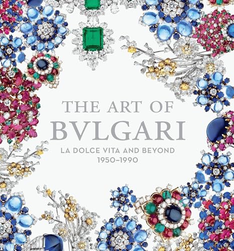 The Art of Bulgari: La Dolce Vita and Beyond (9783791353234) by Chapman, Martin; Triossi, Amanda