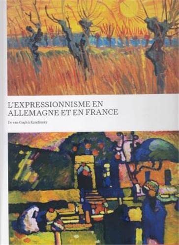9783791353418: L'expressionnisme En Allemagne Et En France: De Van Gogh Aa Kandinsky
