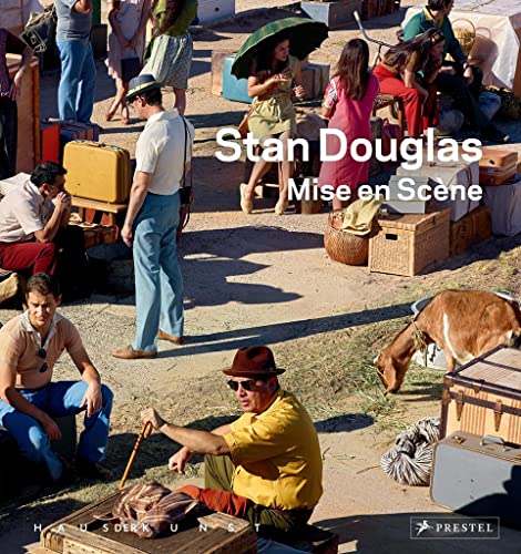 Stan Douglas Mise en scÃ ne; [in conjunction with the Exhibition Stan Douglas - Mise en ScÃ ne, h...