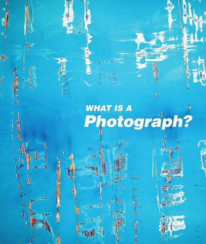 Beispielbild fr What is a Photograph? zum Verkauf von Marcus Campbell Art Books