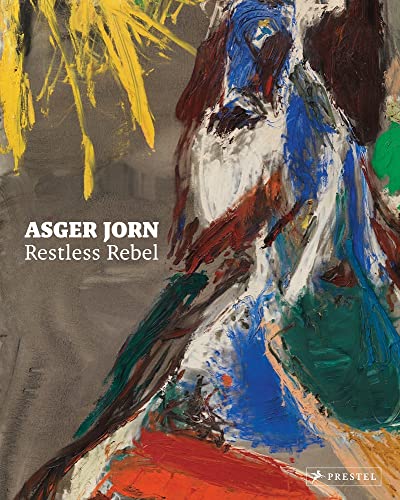 9783791353579: Asger Jorn Restless Rebel /anglais