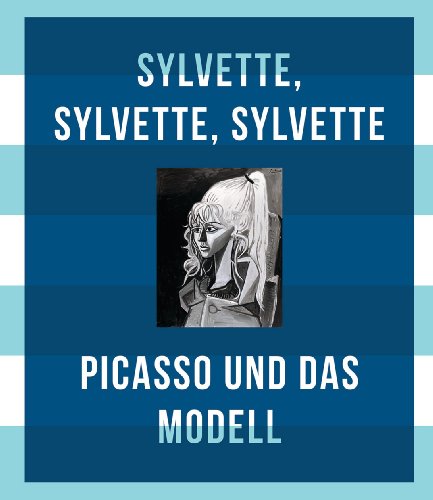 Stock image for Sylvette, Sylvette, Sylvette; Picasso und das Modell for sale by ANARTIST