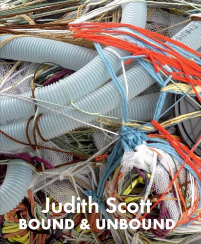 Imagen de archivo de Judith Scott: Bound and Unbound a la venta por Books Unplugged