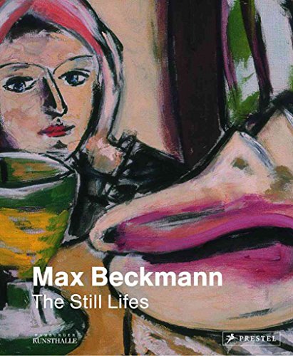 9783791354088: Max Beckmann: The Still Lifes /anglais