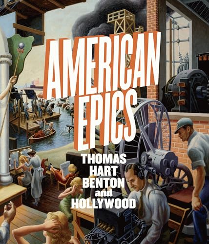 Stock image for American Epics: Thomas Hart Benton and Hollywood for sale by Midtown Scholar Bookstore