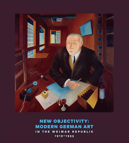9783791354316: New Objectivity: modern German art in the Weimar Republic 1919-1933