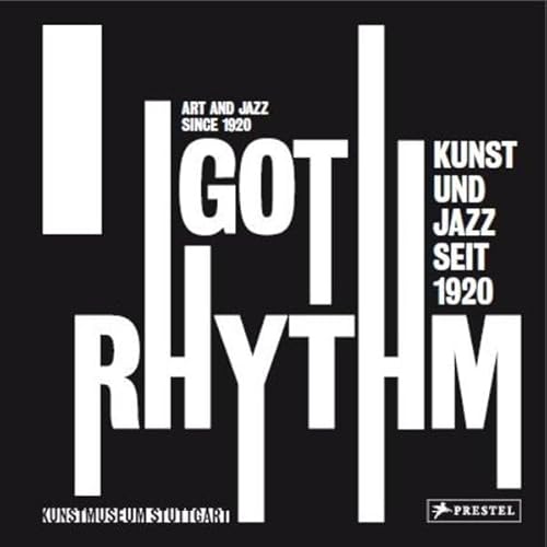 9783791354972: I Got Rhythm: Art and Jazz Since 1920 (German and English Edition)