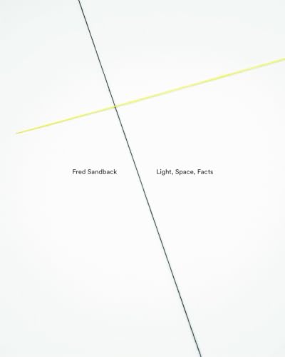 Imagen de archivo de Fred Sandback: Light, Space, Facts a la venta por Strand Book Store, ABAA