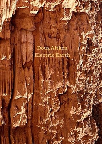 Stock image for Doug Aitken: Electric Earth for sale by Bellwetherbooks