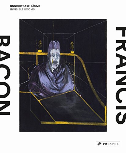 9783791355764: Francis Bacon: Unsichtbare Raume / Invisible Rooms [Lingua Inglese]