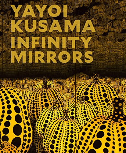 Imagen de archivo de Yayoi Kusama: Infinity Mirrors a la venta por Ergodebooks