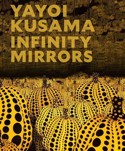 Stock image for Yayoi Kusama: Infinity Mirrors for sale by Ergodebooks
