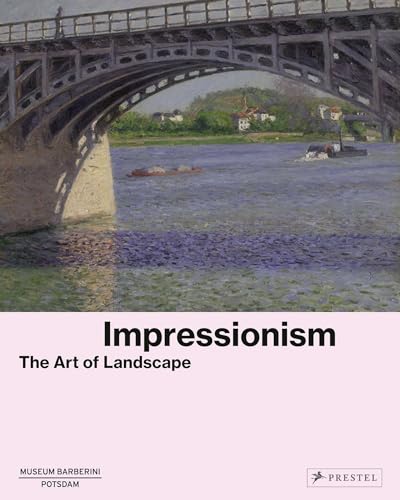 Beispielbild fr Impressionism: The Art of Landscape zum Verkauf von Bellwetherbooks