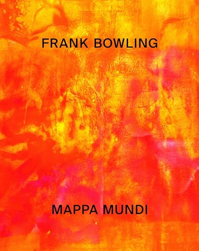 Stock image for Frank Bowling: Mappa Mundi for sale by Revaluation Books