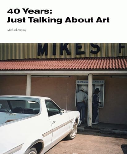 9783791357409: 40 Years: Just Talking About Art