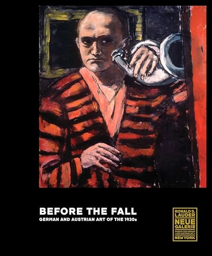 Imagen de archivo de Before The Fall: German And Austrian Art In The 1930s a la venta por ANARTIST