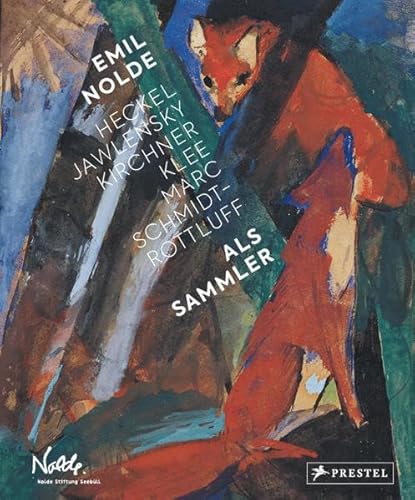 Stock image for Emil Nolde als Sammler: Heckel, Jawlensky, Kirchner, Klee, Marc, Schmidt-Rottluff u.a. in Seebll for sale by Books Unplugged