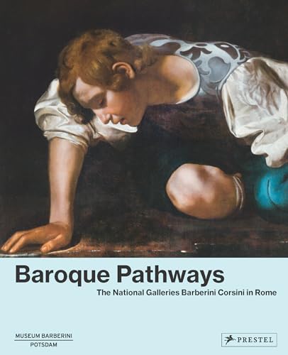9783791358093: Baroque Pathways: The National Galleries Barberini Corsini in Rome (Museum Barberini Publications)