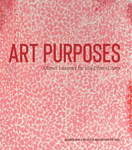 Stock image for Art Purposes: Object Lessons for the Liberal Arts for sale by Bellwetherbooks