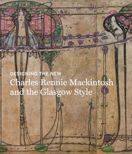Imagen de archivo de Designing the New: Charles Rennie Mackintosh and the Glasgow Style: Making the Glasgow Style (FIRST EDITION FIRST PRINTING) a la venta por BookManBookWoman Books