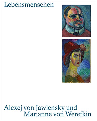 Imagen de archivo de Lebensmenschen. Alexej von Jawlensky und Marianne von Werefkin a la venta por Revaluation Books