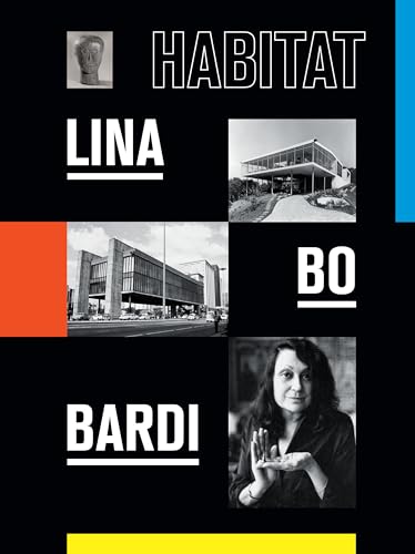 Beispielbild fr Lina Bo Bardi: Habitat zum Verkauf von Devils in the Detail Ltd