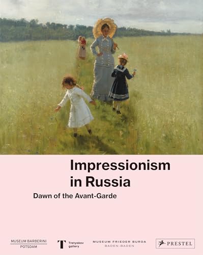 Beispielbild fr Impressionism in Russia: Dawn of the Avant-Garde zum Verkauf von medimops