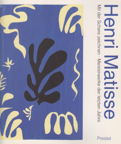 9783791360027: Henri Matisse. Mit der Schere zeichnen. Meisterwer