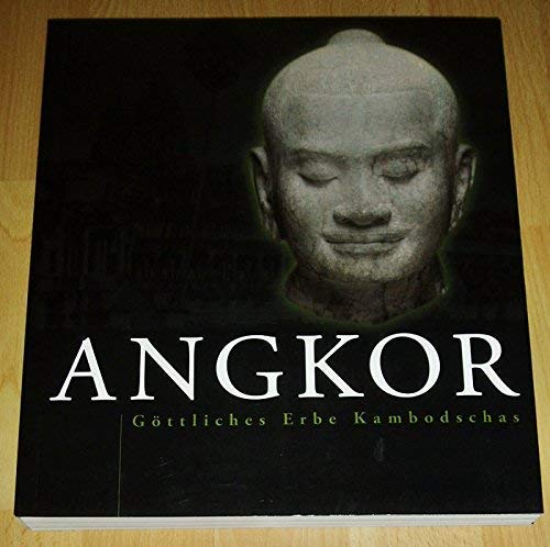 9783791360867: Angkor. Gttliches Erbe Kambodschas. Katalog zur Ausstellung in Bonn und Zrich 2007