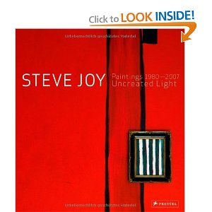 Stock image for Steve Joy: Uncreated Light; Paintings 1980-2007 for sale by ANARTIST