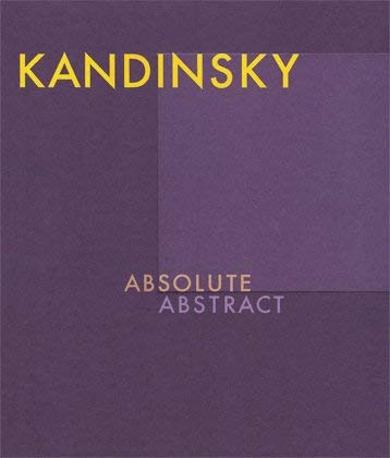 9783791362007: Kandinsky : absolut abstrakt.