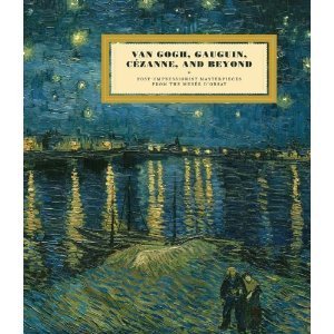 Stock image for Van Gogh, Gauguin, Czanne, and Beyond : Post-Impressionist Masterpieces from the Muse D'Orsay for sale by Better World Books