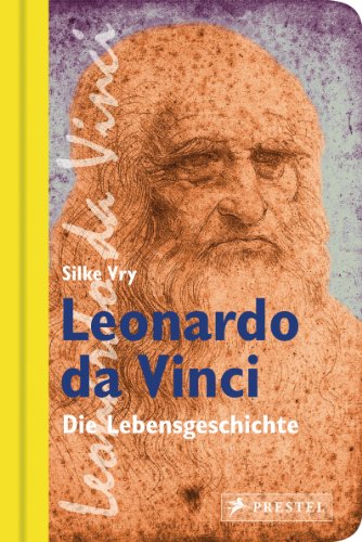 9783791370224: Leonardo da Vinci: Die Lebensgeschichte