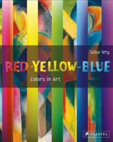 Beispielbild fr Red - Yellow - Blue : Colors in Art zum Verkauf von Better World Books