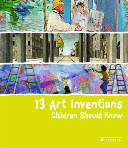 Imagen de archivo de 13 Art Inventions Children Should Know: (The 13 Series) (13 Children Should Know) a la venta por WorldofBooks