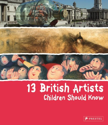 Stock image for 13 British Artists Children Should Know: (The 13 Series) for sale by WorldofBooks