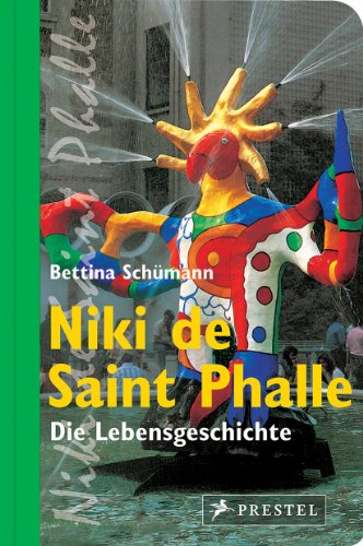 Beispielbild fr Niki de Saint Phalle: Die Lebensgeschichte zum Verkauf von medimops