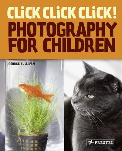 9783791370798: Click! Click! Click! The World of Photography for Children /anglais