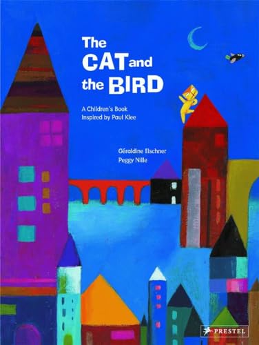 Beispielbild fr The Cat and the Bird: A Childrens Book Inspired by Paul Klee (Childrens Books Inspired by Famous Artworks) zum Verkauf von Goodwill