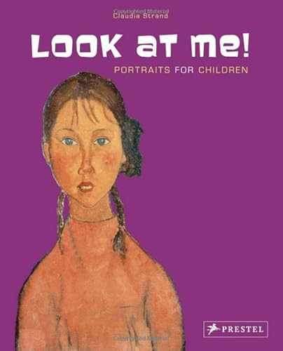 Beispielbild fr Look at Me! : The Art of the Portrait for Children zum Verkauf von Better World Books