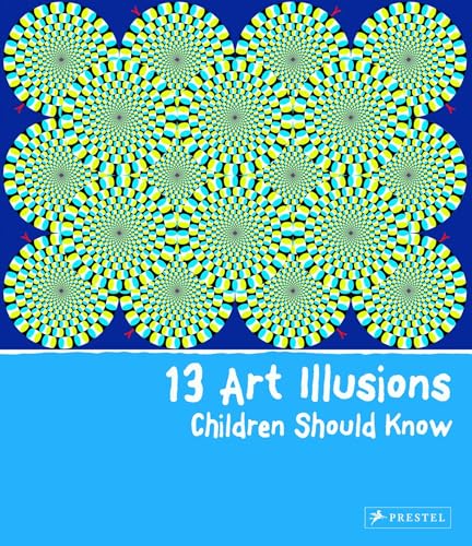 Imagen de archivo de 13 Art Illusions Children Should Know (13 Children Should Know) a la venta por BookHolders