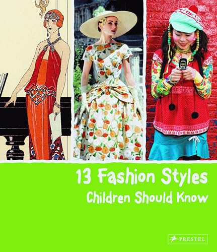 9783791371344: 13 Fashion Styles Children Should Know /anglais (13 Children Should Know)