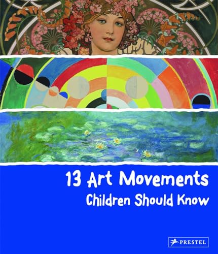 Stock image for 13 Art Movements Children Should Know for sale by Better World Books